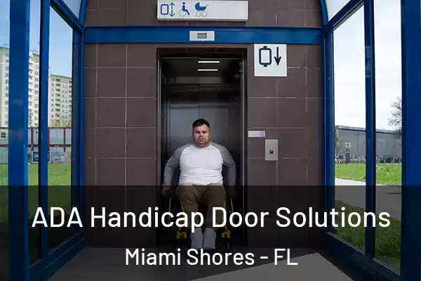 ADA Handicap Door Solutions Miami Shores - FL