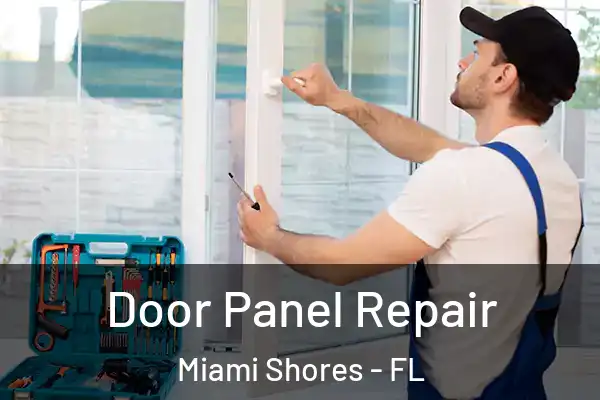 Door Panel Repair Miami Shores - FL