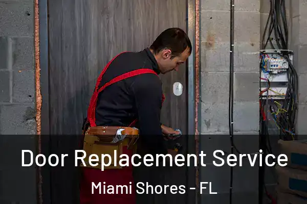 Door Replacement Service Miami Shores - FL