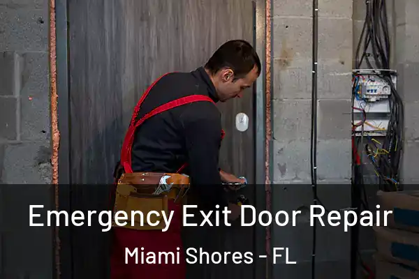  Emergency Exit Door Repair Miami Shores - FL