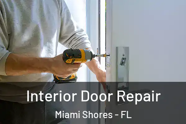 Interior Door Repair Miami Shores - FL
