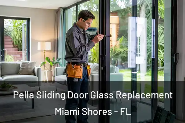  Pella Sliding Door Glass Replacement Miami Shores - FL
