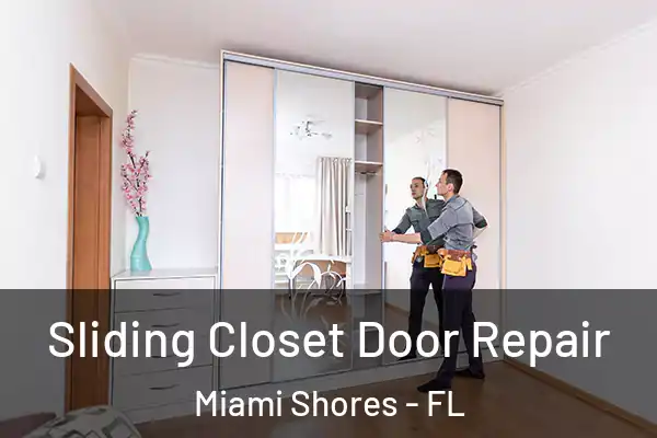  Sliding Closet Door Repair Miami Shores - FL