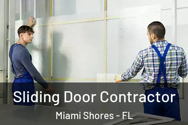 Sliding Door Contractor Miami Shores - FL
