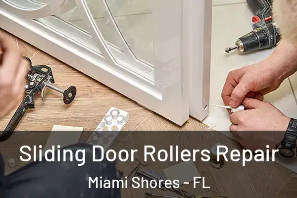 Sliding Door Rollers Repair Miami Shores - FL