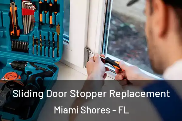 Sliding Door Stopper Replacement Miami Shores - FL