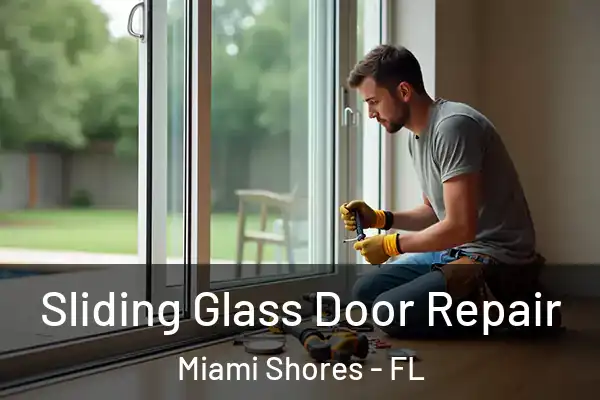 Sliding Glass Door Repair Miami Shores - FL