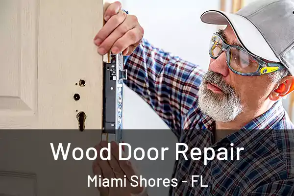  Wood Door Repair Miami Shores - FL
